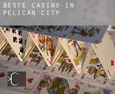 Beste Casino in Pelican City