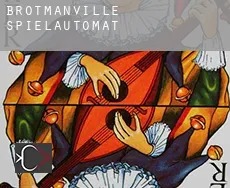 Brotmanville  Spielautomat