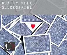Beatty Wells Glücksspiel