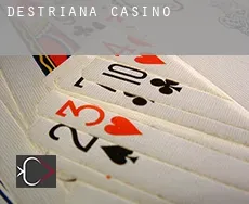 Destriana Casino