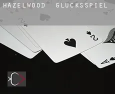 Hazelwood Glücksspiel