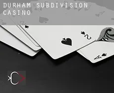 Durham Subdivision Casino